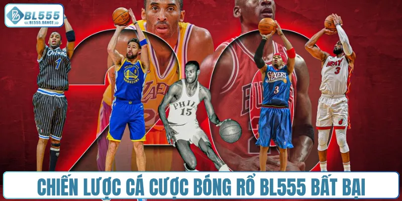 Chiến lược cá cược bóng rổ BL555 bất bại