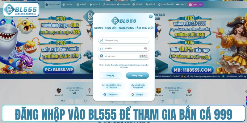 Đăng nhập vào BL555 để tham gia bắn cá 999