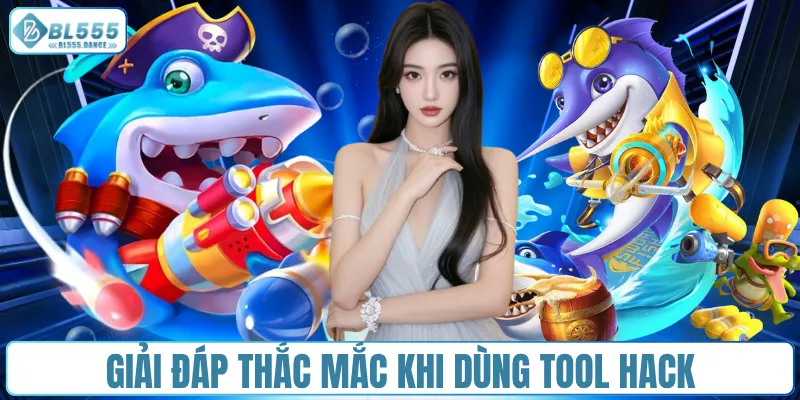 Giải đáp thắc mắc khi dùng tool hack