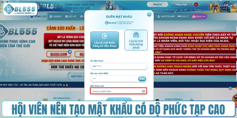 Hội viên nên tạo mật khẩu có độ phức tạp cao