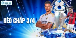 Kèo chấp 3/4