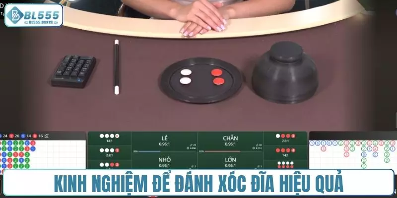 Kinh nghiệm để tham gia xóc đĩa hiệu quả