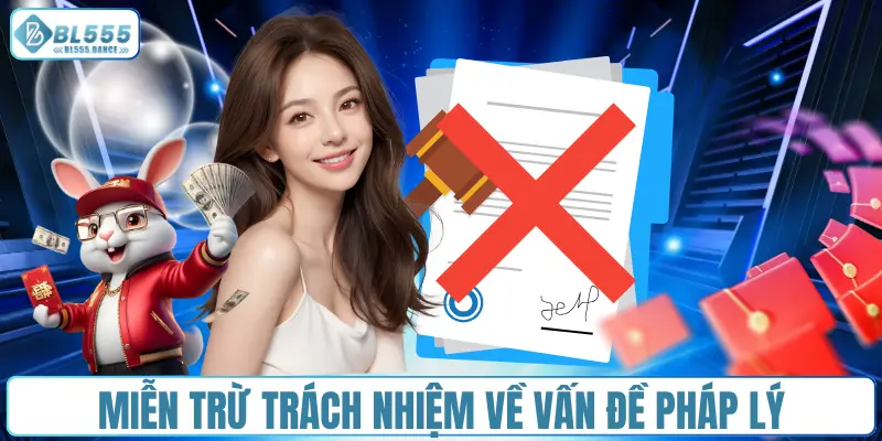 Miễn trừ trách nhiệm về vấn đề pháp lý