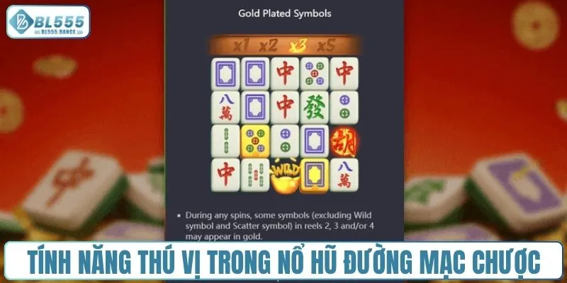 Một vài tính năng thú vị trong nổ hũ đường mạc chược