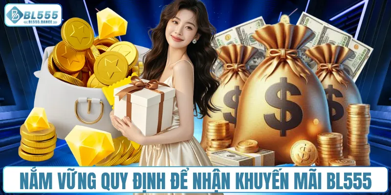 Nắm vững quy định để nhận khuyến mãi BL555