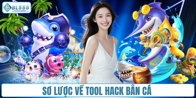 Sơ lược về tool hack bắn cá