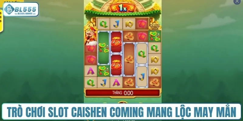 Trò chơi slot caishen coming mang lộc may mắn